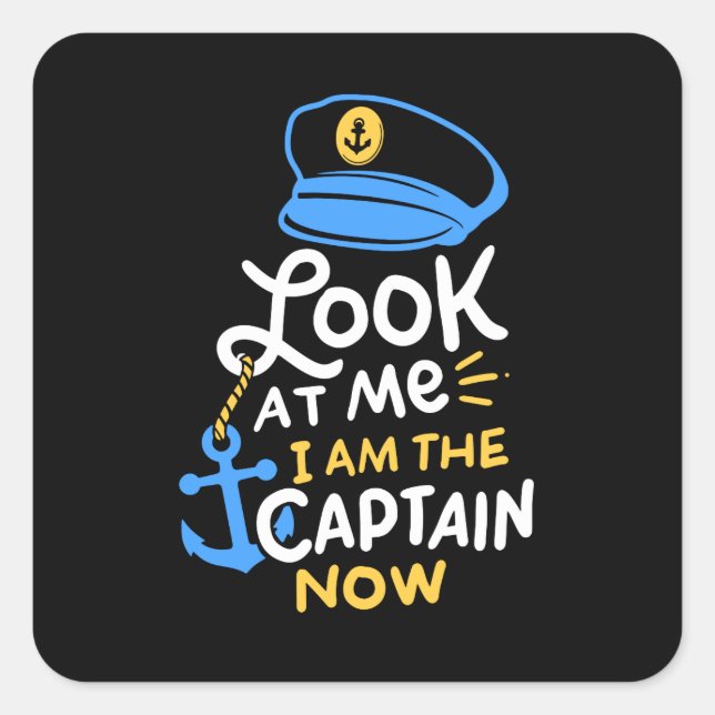 Sticker Carré Je Suis Le Capitaine Maintenant Bateau Capitaine C (Devant)