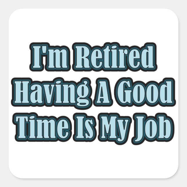 Sticker Carré Je suis retraité (Devant)