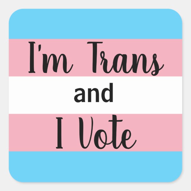 Sticker Carré Je suis Trans et je vote (Devant)