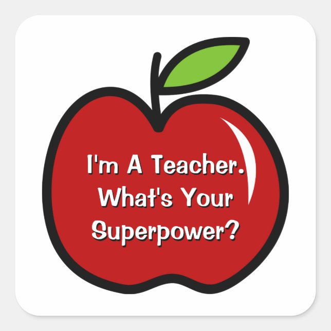 Sticker Carré Je suis un professeur quel est votre superpuissant (Devant)