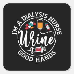 Sticker Carré Je suis une infirmière de dialyse bonne main techn