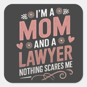 Sticker Carré Je suis une maman et un avocat Rien ne me fait peu