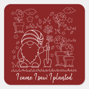 Sticker Carré Je suis venu, j'ai vu, j'ai planté.-Autocollant de