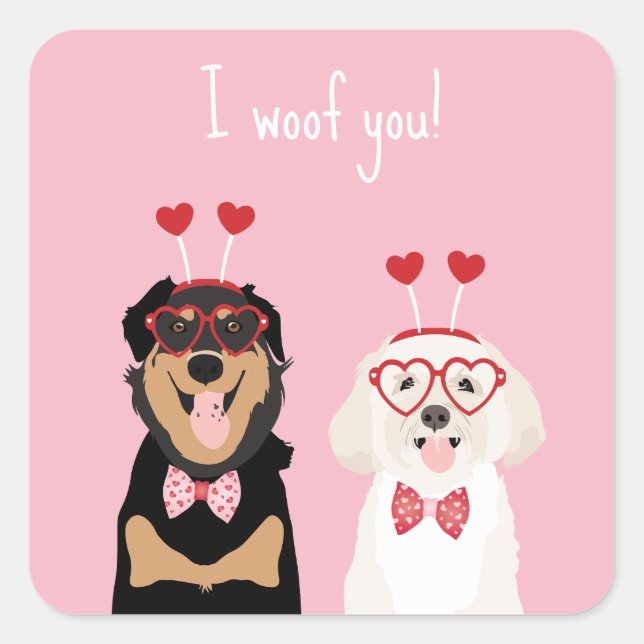 Sticker Carré Je t'ai malmenée Valentine Dog Rottweiler Maltipoo (Devant)