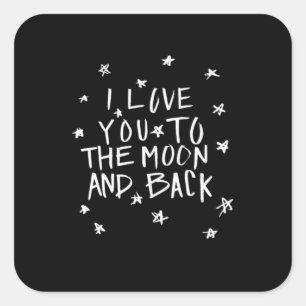 Sticker Carré Je t'aime jusqu'à la lune et retour Écriture éléga