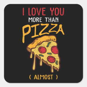 Sticker Carré Je T'Aime Plus Que Pizza Funny Valentines Day