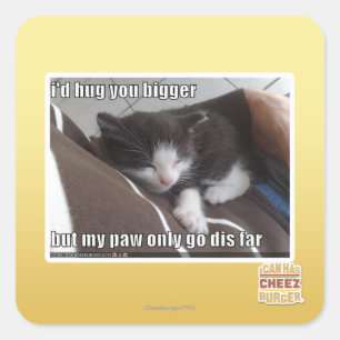 Sticker Carré Je te serrerais plus gros.