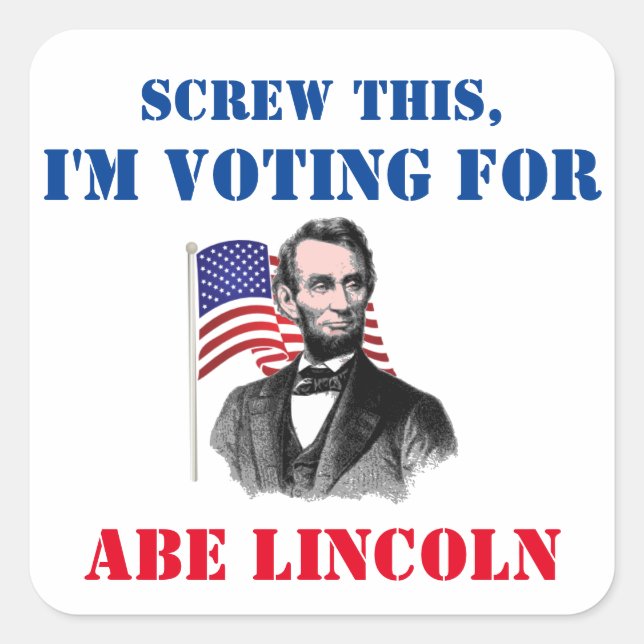 Sticker Carré Je vote pour Abe Lincoln Politique (Devant)