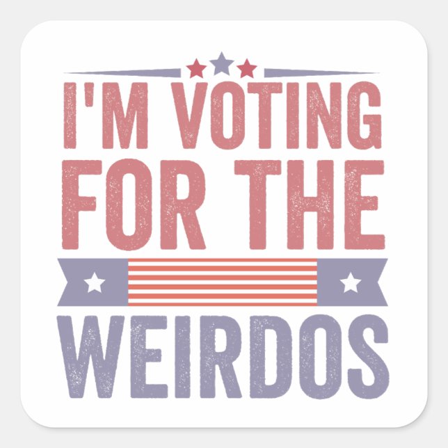 Sticker Carré Je vote pour l'élection de Weirdos 2024 (Devant)