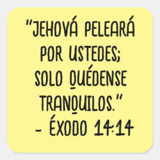 Sticker Carré "Jehová peleará por ustedes; solo quédense tranqui