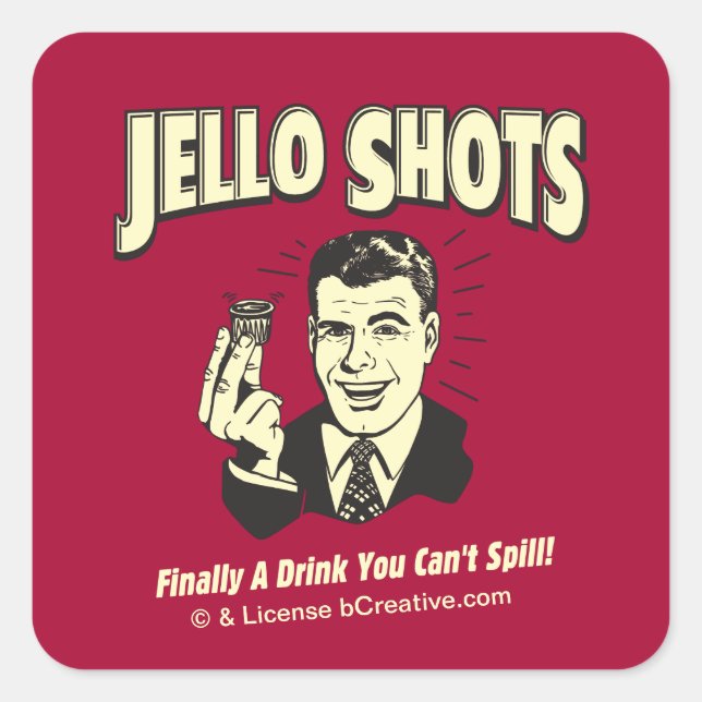 Sticker Carré Jello Shots : Boire Vous ne pouvez pas déverser (Devant)