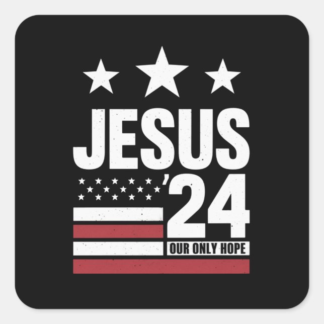 Sticker Carré Jésus Christ 2024 Président Élection USA Politique (Devant)