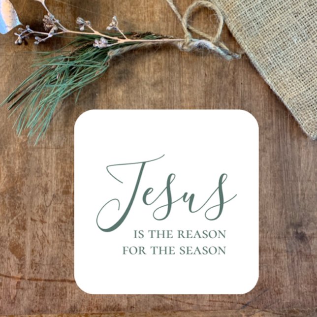 Sticker Carré Jésus est la raison de la saison Foi Noël (Elegant pine sage Script Christmas sticker. Jesus is the reason for the season. Christian faith.)
