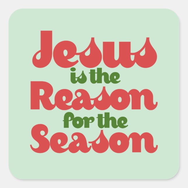 Sticker Carré Jesus is the Reason for the Season  (Devant)