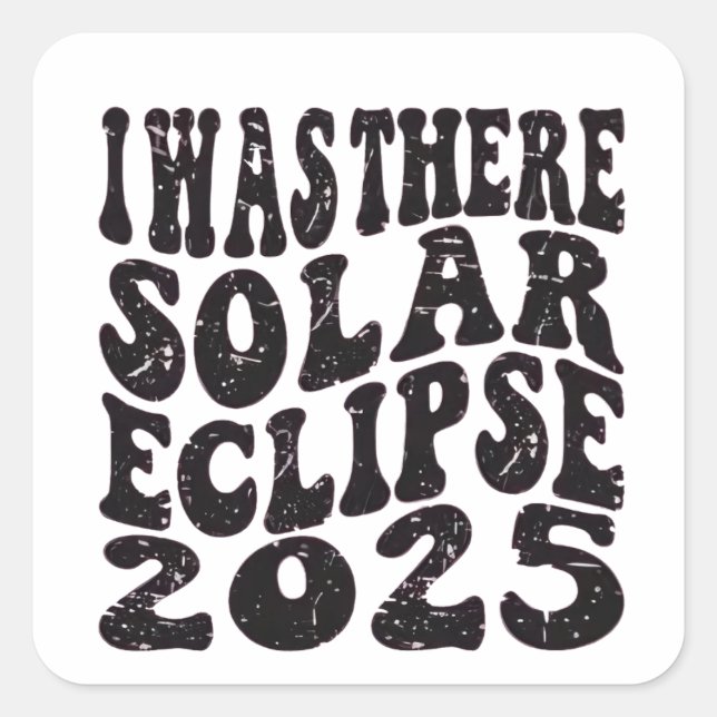 Sticker Carré J'étais là éclipse solaire 2025 Éclipse partielle  (Devant)