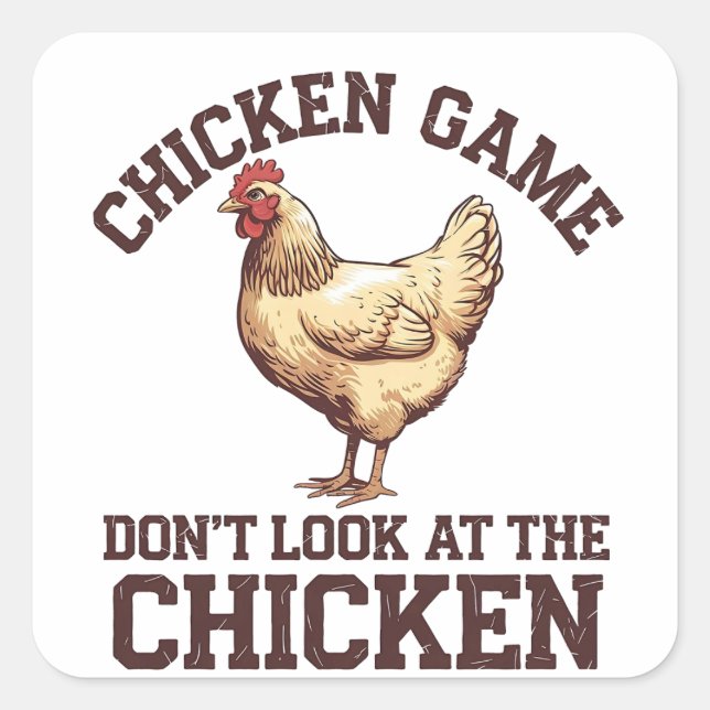 Sticker Carré Jeu de poulet ne regardez pas le poulet (Devant)