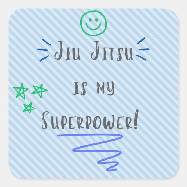 Sticker Carré Jiu Jitsu est ma superpuissance! design d'autocoll (Devant)