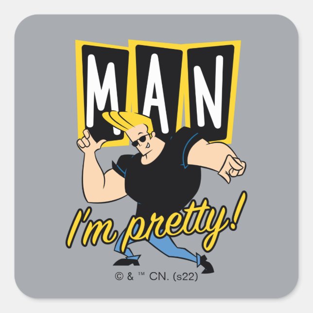 Sticker Carré Johnny Bravo - Man I'm Pretty (Devant)