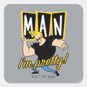 Sticker Carré Johnny Bravo - Man I'm Pretty