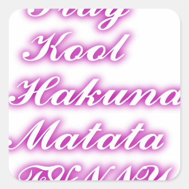 Sticker Carré Jouer Cool Hakuna Matata .png (Devant)