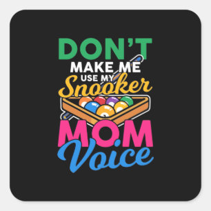 Sticker Carré Joueur de billard Je Suis Snooker Mom