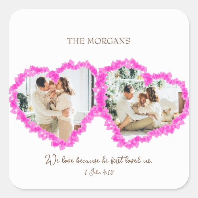 Sticker Carré Jour des Valentins Bible Verse : 1 Jean 4:19 (Devant)