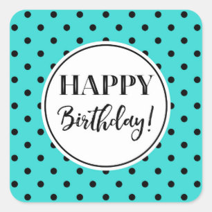 Sticker Carré Joyeux Anniversaire Turquoise Points noirs blancs