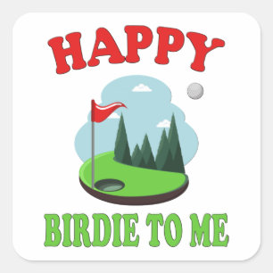 Sticker Carré Joyeux Birdie To Me - Funny Golf to Golfer Anniver