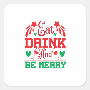 Sticker Carré Joyeux Noël Mangez Un Verre Et Soyez Joyeux