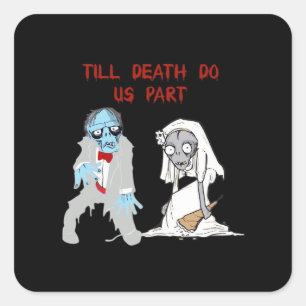 Sticker Carré Jusqu'à ce que la mort nous sépare Mariage zombie 