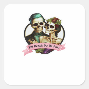 Sticker Carré Jusqu'à la mort Faites-nous partie Valentine Squel