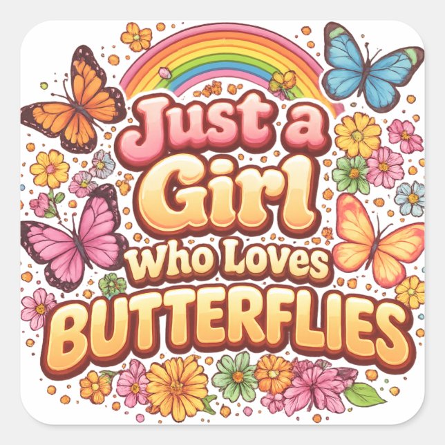 Sticker Carré Just a Girl Who Loves Butterflies – Cute Floral  (Devant)