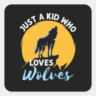 Sticker Carré Juste un enfant qui aime les loups Amateur de loup