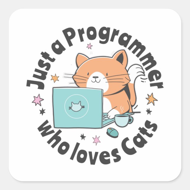 Sticker Carré Juste un programmeur qui aime les chats (Devant)