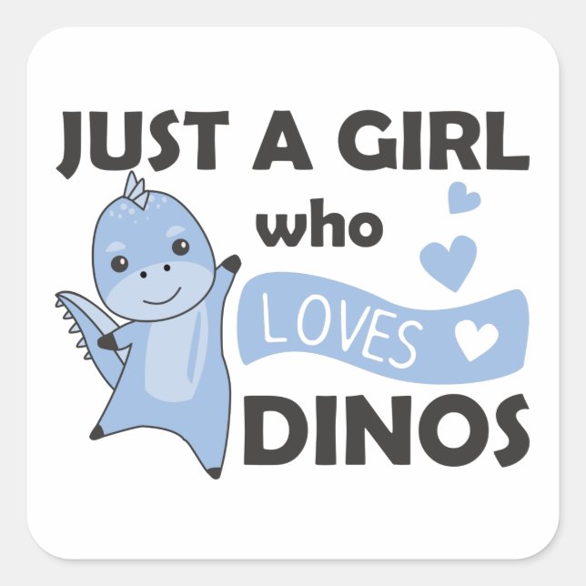 Sticker Carré Juste Une Fille Qui Aime Dinos Doux Dinosaure (Devant)