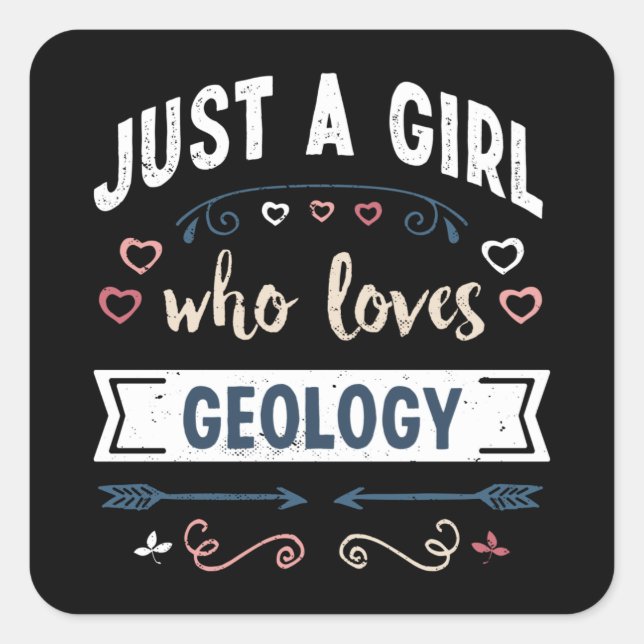 Sticker Carré Juste une fille qui aime Géologie Drôle Cadeaux (Devant)