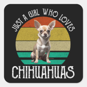 Sticker Carré Juste une fille qui aime le Chihuahuas