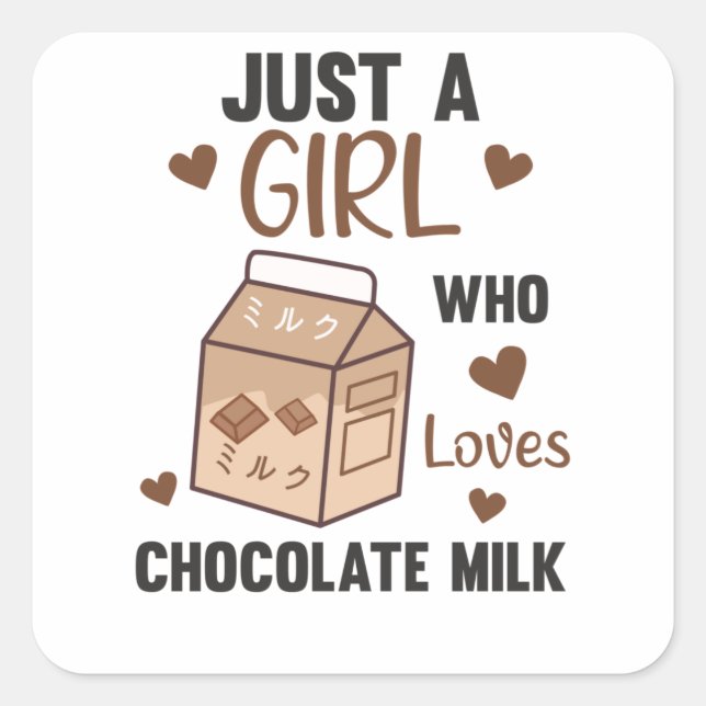 Sticker Carré Juste une fille qui aime le lait au chocolat Kawai (Devant)