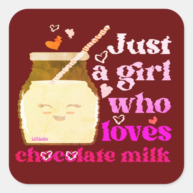 Sticker Carré JUSTE UNE FILLE QUI AIME LE LAIT DE CHOCOLAT drôle (Devant)