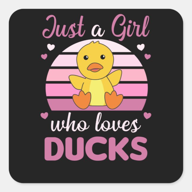 Sticker Carré Juste une fille qui aime les canards - mignons ani (Devant)