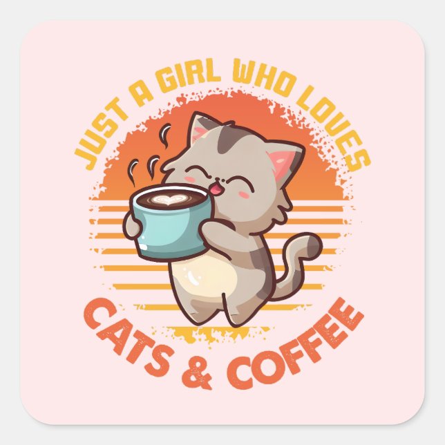 Sticker Carré Juste une fille qui aime les chats et le café (Devant)