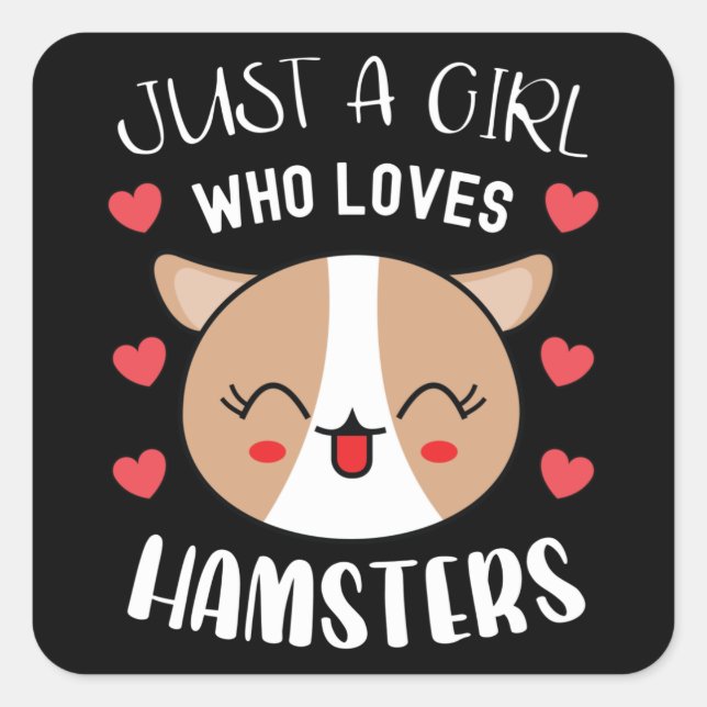 Sticker Carré Juste Une Fille Qui Aime Les Hamsters Cute Kawaii  (Devant)