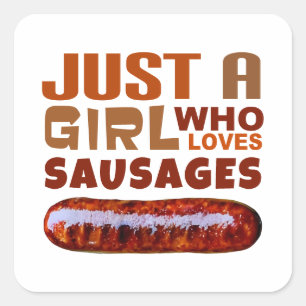 Sticker Carré Juste une fille qui aime les saucisses