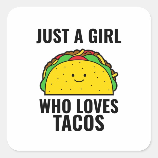 Sticker Carré Juste une fille qui aime les tacos drôles tacos me (Devant)
