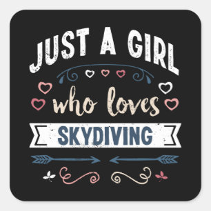 Sticker Carré Juste une fille qui aime Skydiving Dons Amusants