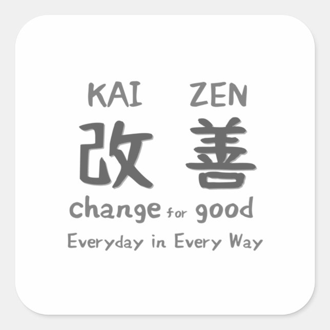 Sticker Carré Kaizen - Changement pour le bien - Tous les jours  (Devant)