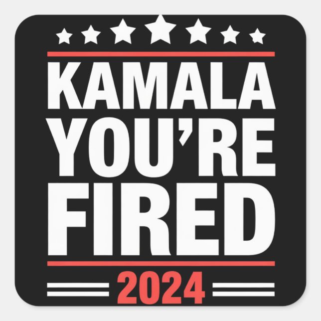 Sticker Carré Kamala Vous êtes Fired Kamala Harris 2024 (Devant)