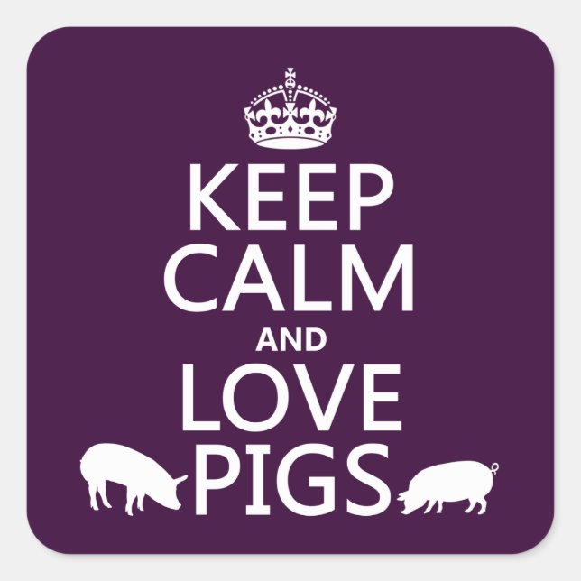 Sticker Carré Keep Calm and Love Pigs (Devant)