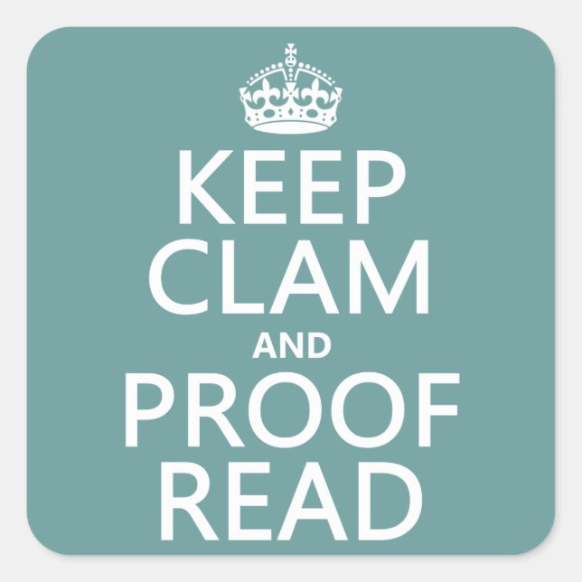 Sticker Carré Keep Calm and Proofread (clam) (any color) (Devant)