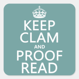 Sticker Carré Keep Calm and Proofread (clam) (any color)